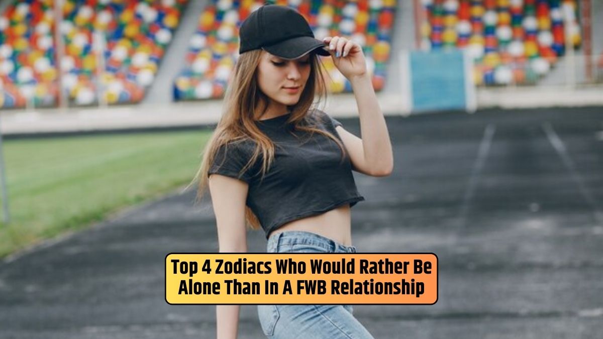 Solitude, FWB relationships, zodiac signs, Aries, Virgo, Aquarius, Cancer, self-discovery, independence, cosmic forces, emotional bonds, casual connections,